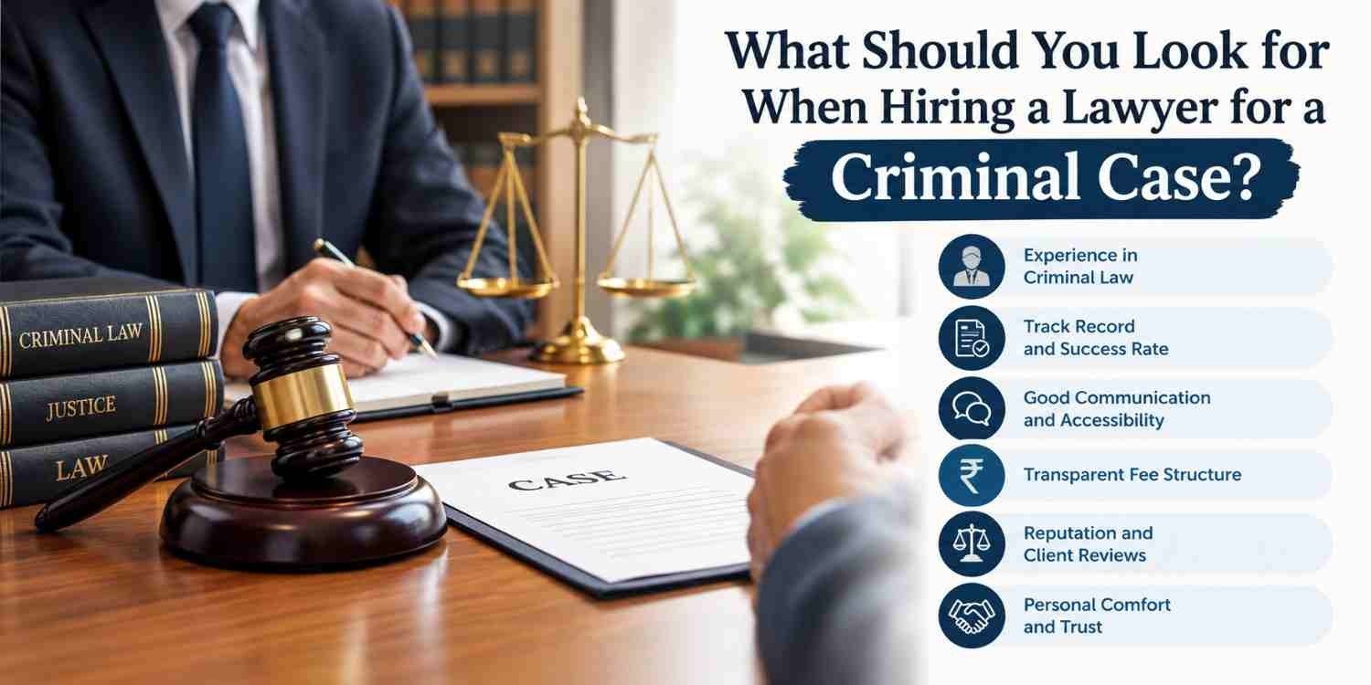 What Should You Look for When Hiring a Lawyer for a Criminal Case?